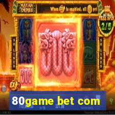 80game bet com